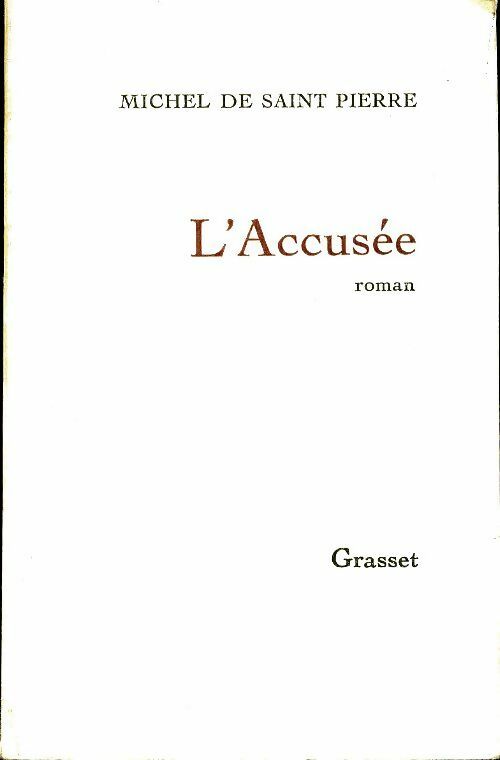 Livrenpoche : L'accusée - Michel De Saint Pierre - Livre