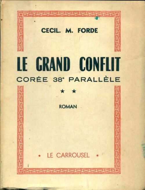 Livrenpoche : Le grand conflit Corée 38e parallèle Tome II - Cecil M. Forde - Livre