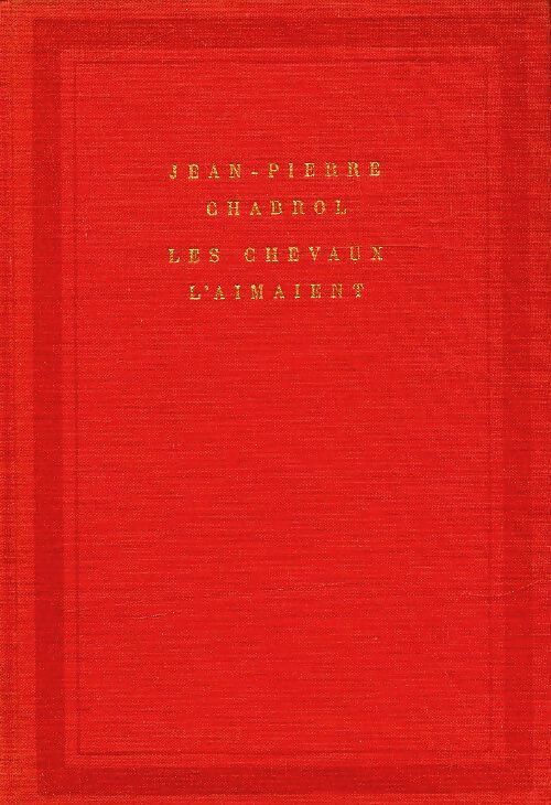 Livrenpoche : Les chevaux l'aimaient - Jean-Pierre Chabrol - Livre