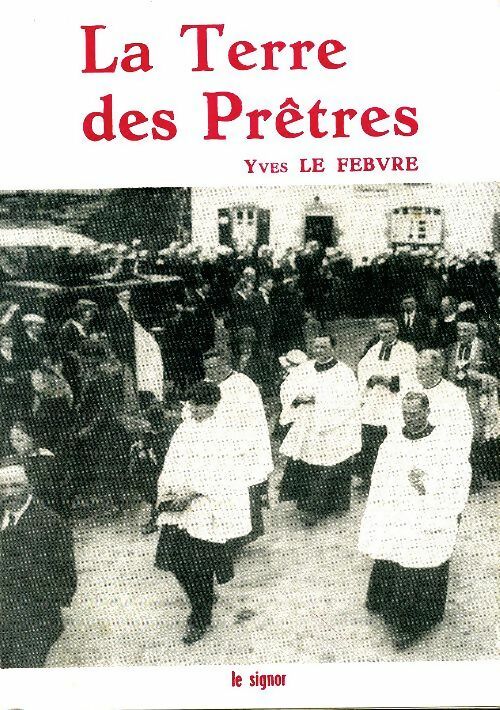 Livrenpoche : La terre des prêtres - Le Febvre Yves - Livre