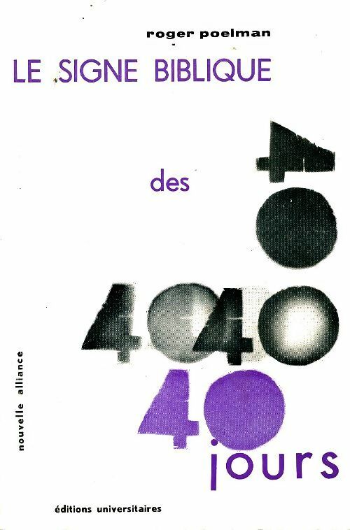 Livrenpoche : Le signe biblique des 40 jours - Roger Poelman - Livre