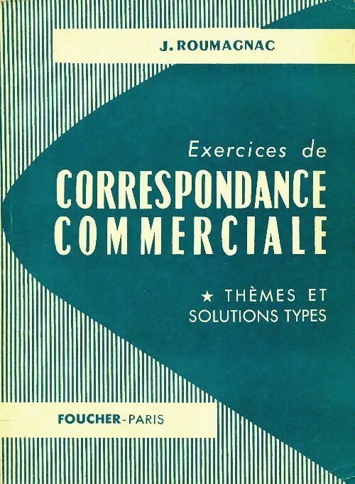Livrenpoche : Exercices de correspondance commerciale - J Roumagnac - Livre