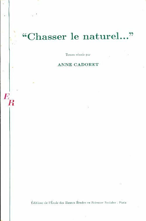 Livrenpoche : Chasser le naturel... - Anne Cadoret - Livre