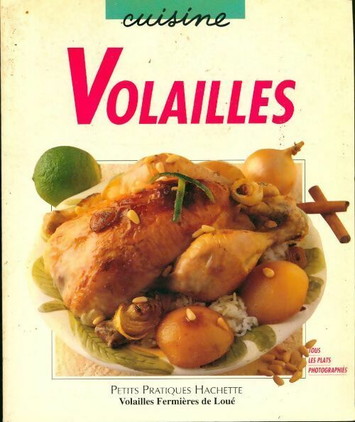 Volailles. Des recettes appétissantes pour toutes les occasions - Elisa Vergne - Livre
