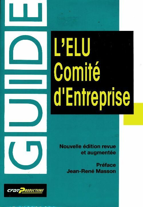 Livrenpoche : Guide de l'élu C.E - Collectif - Livre