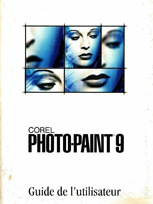 Livrenpoche : Corel photo-paint 9. Guide de l'utilisateur - Collectif - Livre