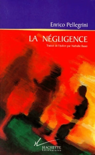 Livrenpoche : La négligence - Enrico Pellegrini - Livre