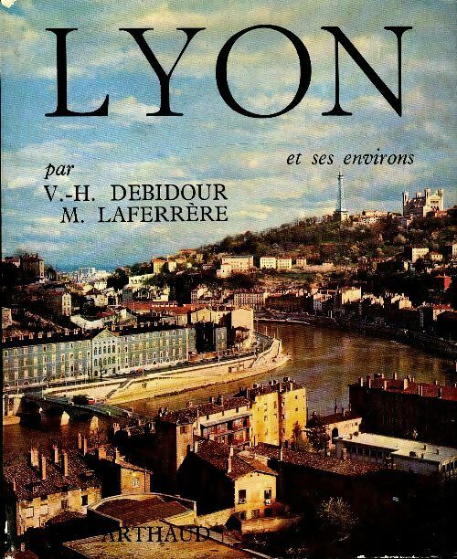 Livrenpoche : Lyon et ses environs - Victor-Henri Debidour - Livre