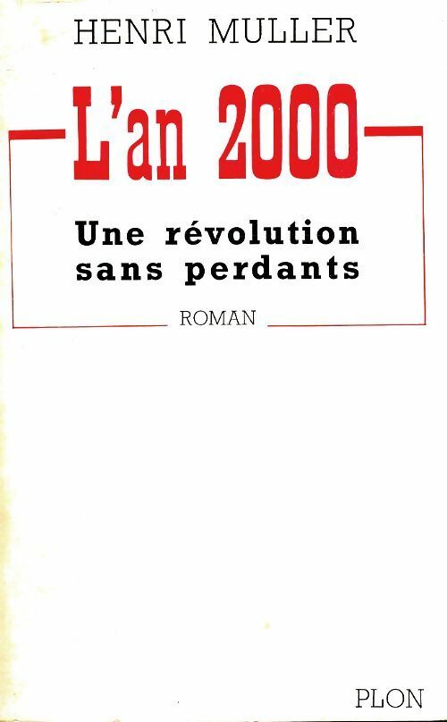 Livrenpoche : L'an 2000 une révolution sans perdants - Henri Muller - Livre