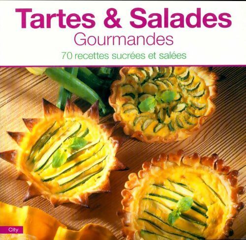 Livrenpoche : Tartes & salades gourmandes - Collectif - Livre