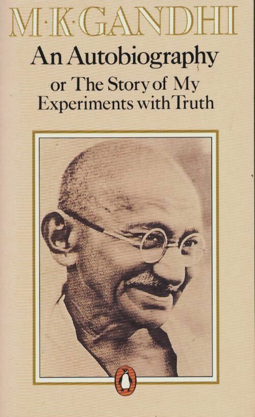 Livrenpoche : An autobiography or the story of my experiments with truth - M. K. Gandhi - Livre