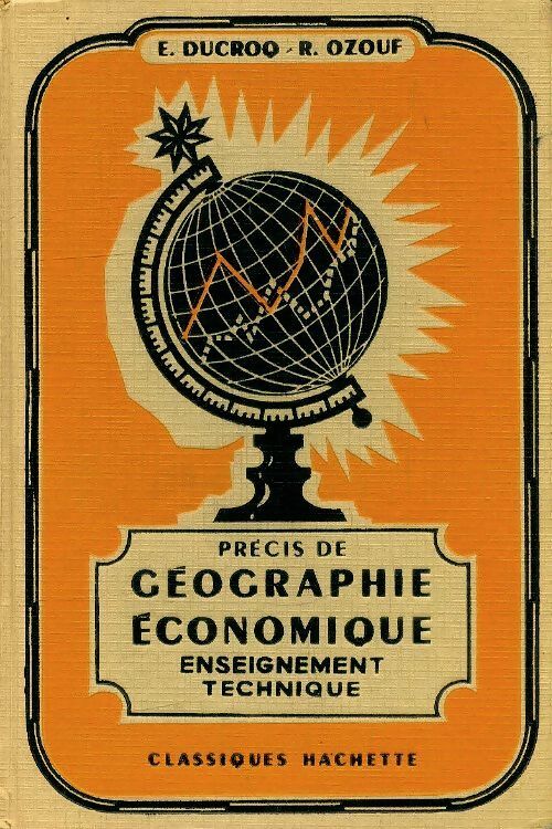 Livrenpoche : Précis de géographie économique - E Ducroq - Livre