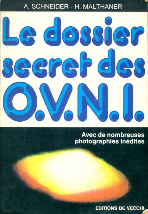 Livrenpoche : Le dossier secret des OVNI - Adolf Schneider - Livre