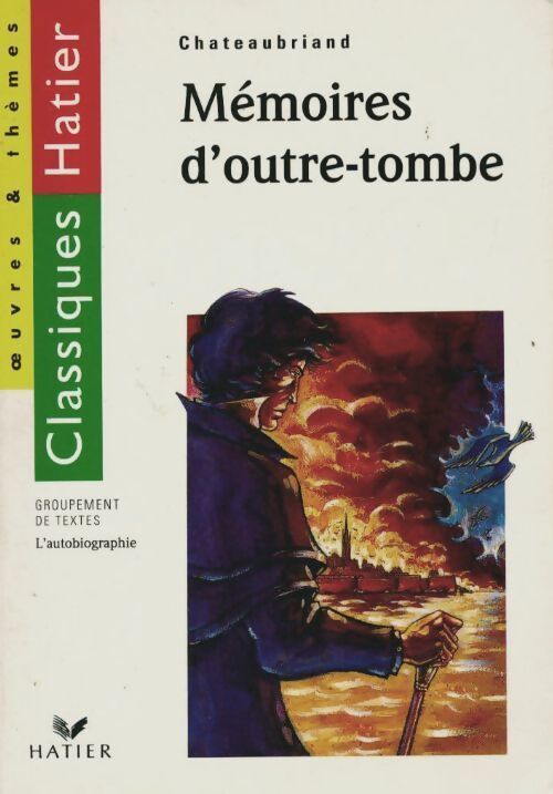 Livrenpoche : Mémoires d'outre Tombe (extraits) - François René Chateaubriand - Livre