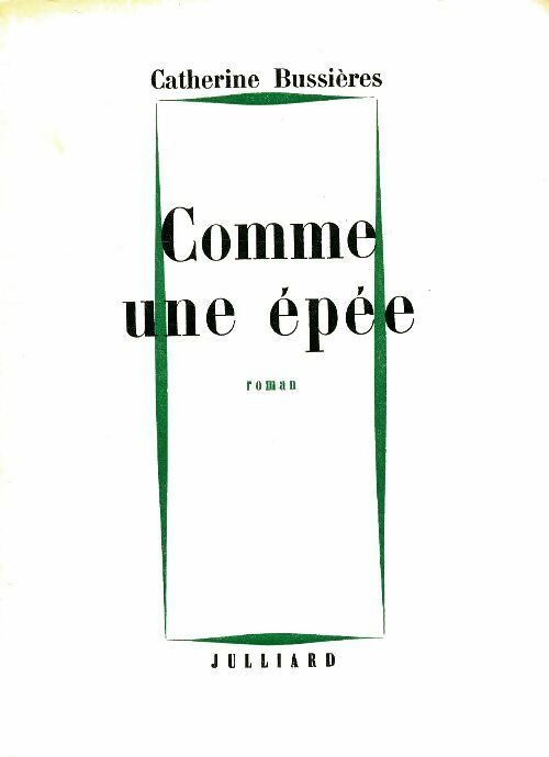 Livrenpoche : Comme une épée - Catherine Bussières - Livre