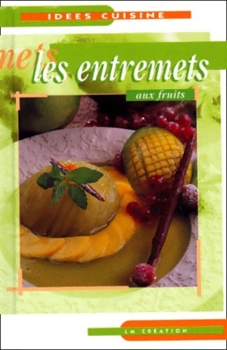 Livrenpoche : Les entremets aux fruits - Collectif - Livre