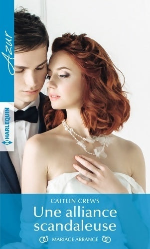 Livrenpoche : Une alliance scandaleuse - Caitlin Crews - Livre