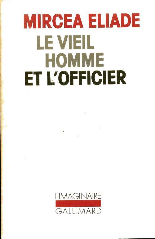 Le vieil homme et l'officier - Mircea Eliade - Livre