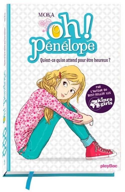Livrenpoche : Oh ! pénélope Tome I : Qu'est-ce qu'on attend pour être heureux ? - Moka - Livre
