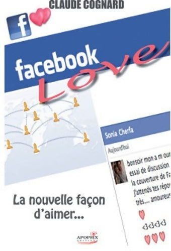 Livrenpoche : Facebook love. Une nouvelle façon d'aimer - Claude Cognard - Livre