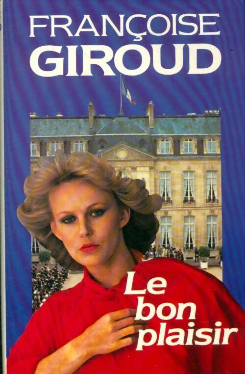 Livrenpoche : Le bon plaisir - Françoise Giroud - Livre