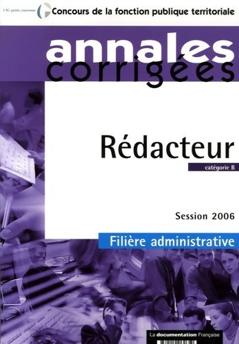 Livrenpoche : Rédacteur. Catégorie B filière administrative 2006 - Collectif - Livre