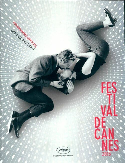 Livrenpoche : Festival de Cannes 2013. programme officiel - Collectif - Livre