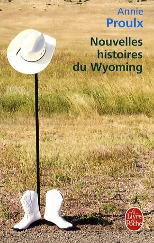 Livrenpoche : Nouvelles histoires du Wyoming - Annie Proulx - Livre