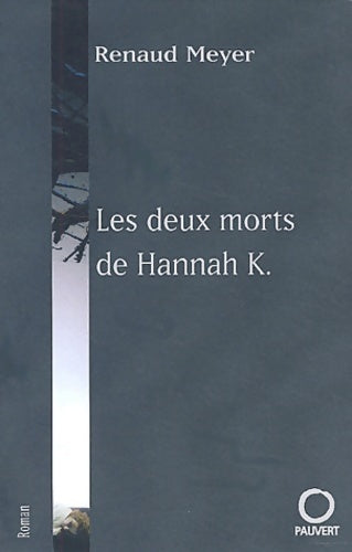 Livrenpoche : Les deux morts d'Hannah K - Renaud Meyer - Livre