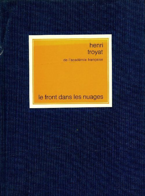 Livrenpoche : Le front dans les nuages - Henri Troyat - Livre
