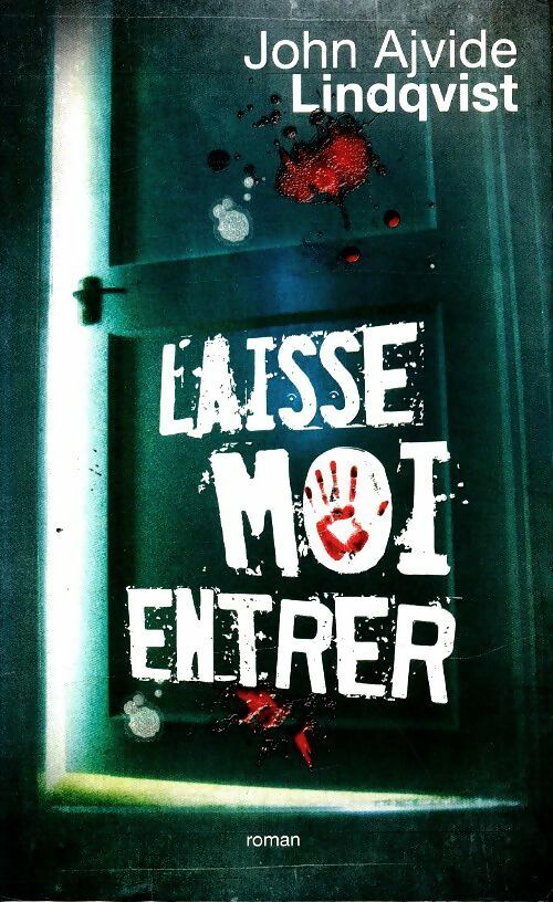 Livrenpoche : Laisse-moi entrer - John Ajvide Lindqvist, Lindqvist Ajvide John - Livre
