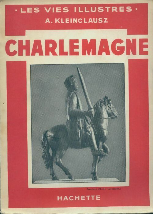 Livrenpoche : Charlemagne - A. Kleinclausz - Livre