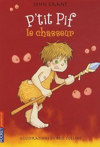 Livrenpoche : P'tit pif le chasseur - John Grant - Livre