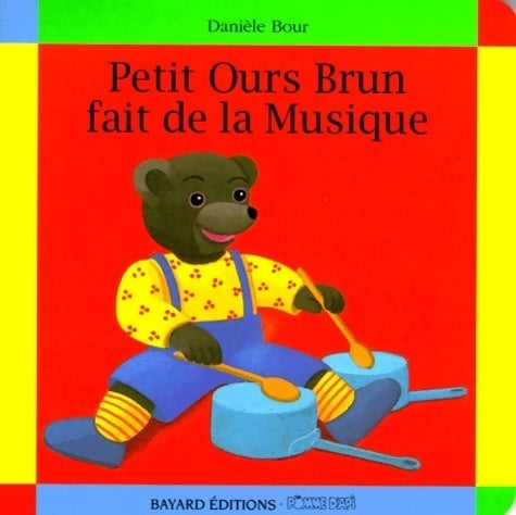 Livrenpoche : Petit Ours brun fait de la musique - Marie Aubinais - Livre