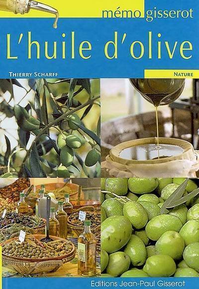 Livrenpoche : L'Huile d'olive - Thierry Scharff - Livre
