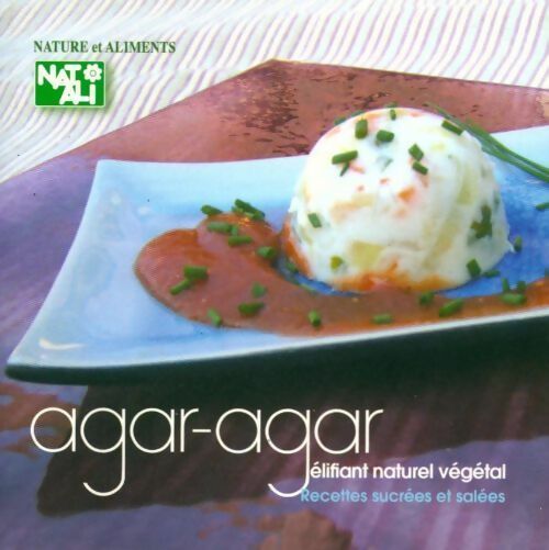 Livrenpoche : Agar-agar. Recettes sucrées et salées - Collectif - Livre