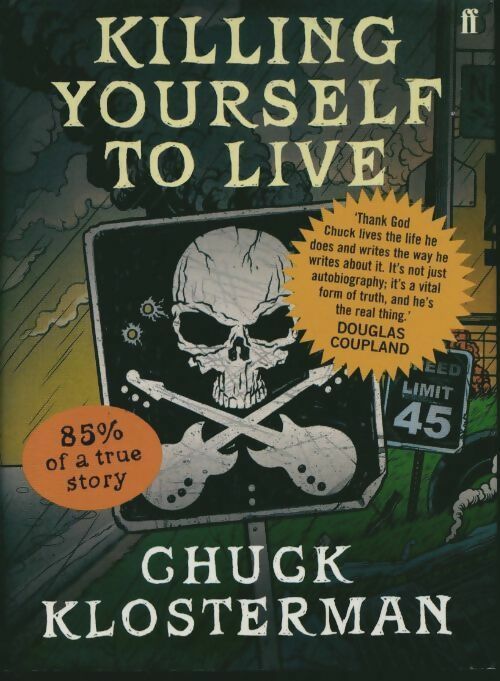 Livrenpoche : Killing yourself to live - Chuck Klosterman - Livre