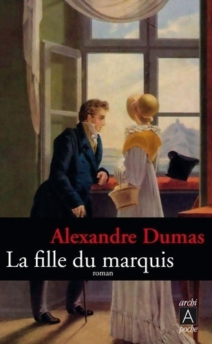 Livrenpoche : La fille du marquis - Alexandre Dumas - Livre