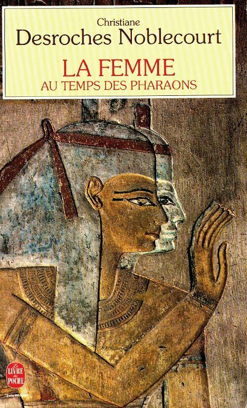 Livrenpoche : La femme au temps des pharaons - Desroches Noblecourt-C - Livre