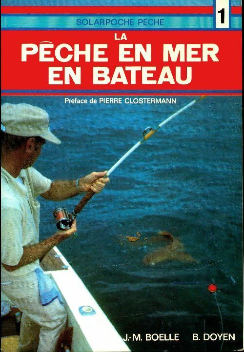 Livrenpoche : La pêche en mer en bateau - Jean-Marie Boëlle - Livre