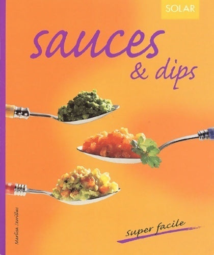 Livrenpoche : Sauces & dips - Marlisa Szwillus - Livre