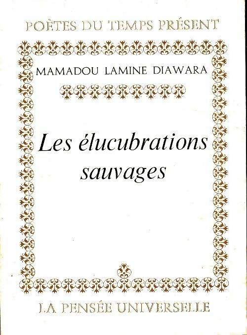 Livrenpoche : Les élucubrations sauvages - Mamadou Lamine Diawara - Livre