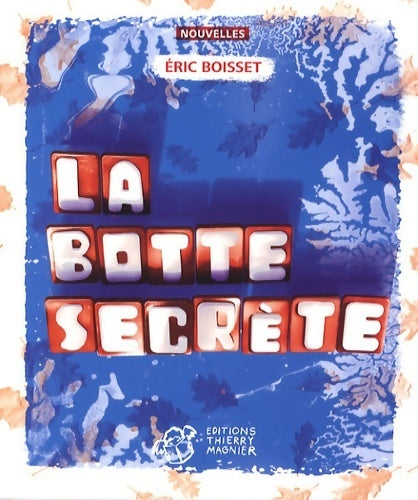 Livrenpoche : La botte secrète - Eric Boisset - Livre