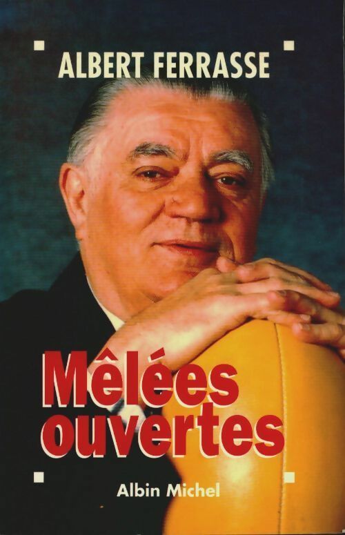 Livrenpoche : Mêlées ouvertes - Albert Ferrasse - Livre