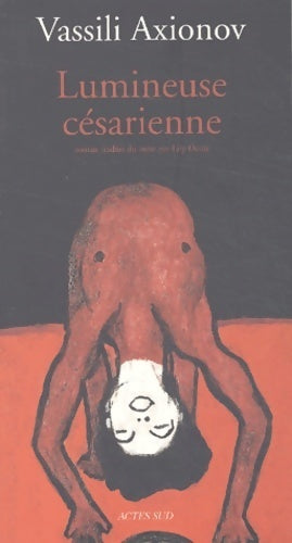 Livrenpoche : Lumineuse césarienne - Vassili Axionov - Livre