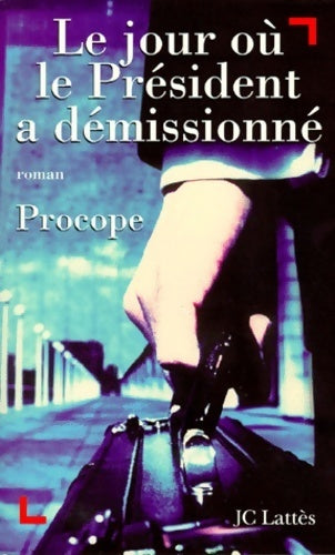 Livrenpoche : Le jour où le président a démissionné - Procope - Livre
