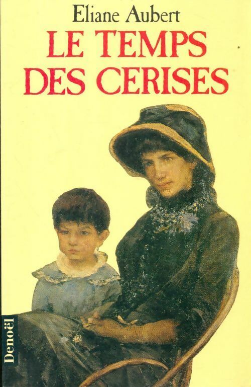 Livrenpoche : Le temps des cerises - Éliane Aubert - Livre