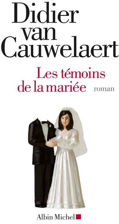 Livrenpoche : Les témoins de la mariée - Didier Van Cauwelaert - Livre