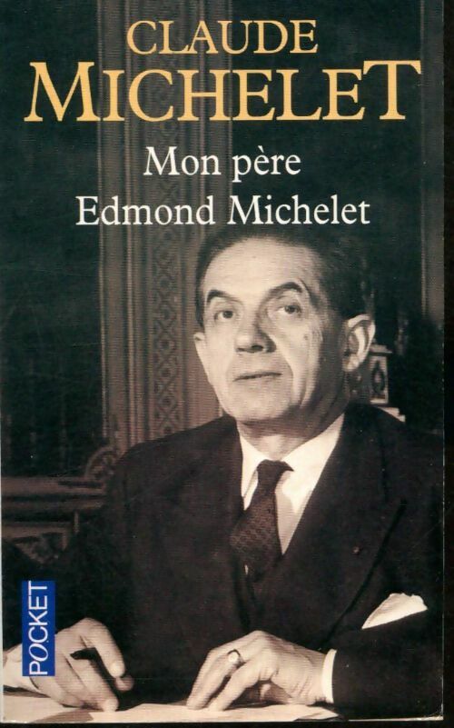 Livrenpoche : Mon père Edmond Michelet - Claude Michelet - Livre