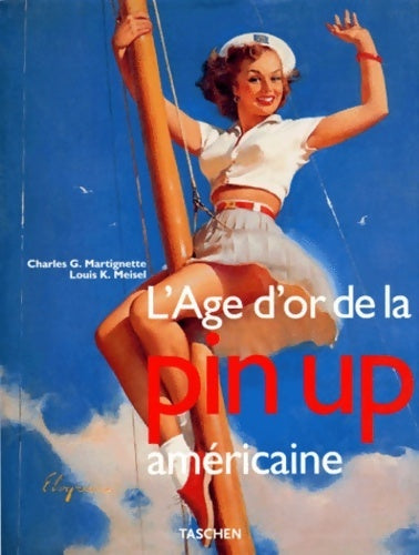 Livrenpoche : L'âge d'or de la pin-up américaine - Charles Martignette - Livre
